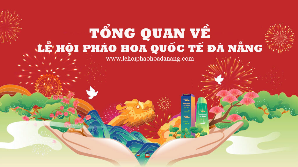 Tổng quan về lễ hội pháo hoa Đà Nẵng-DIFF